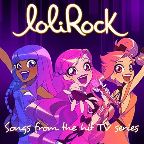 LoliRock (Songs from the Hit TV Series) .